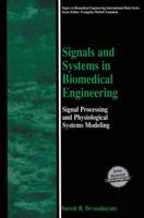 Signals and Systems in Biomedical Engineering: Signal Processing and Physiological Systems Modeling 1461453313 Book Cover