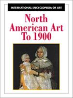 North American Art to 1900 0816033323 Book Cover