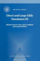 Direct and Large-Eddy Simulation III (ERCOFTAC SERIES Volume 7) (Ercoftac Series) 0792359909 Book Cover