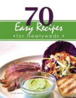 70 Easy Recipes for Newlyweds 146803653X Book Cover