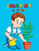 Color My Artist: 50 Beautiful color my artist Coloring Book Featuring Cute Illustrations Coloring book for kids B08VCYHHXP Book Cover