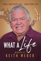 What a Life: Love Life, Laugh, and Live Longer 1504321928 Book Cover