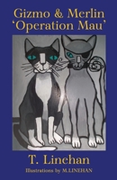 Gizmo & Merlin 'Operation Mau' 1068307439 Book Cover