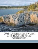 Dan To Beersheba: Work And Travel In Four Continents 143046965X Book Cover