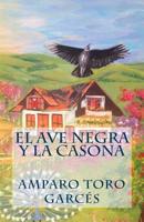 El Ave Negra y la Casona 1530775299 Book Cover