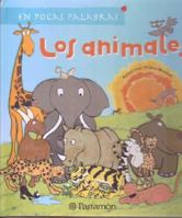 Los Animales/ The Animals (En Pocas Palabras) 8434229218 Book Cover