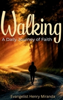 Walking: A Daily Journey of Faith B0HBR4N98X Book Cover