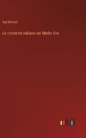 Le cronache italiane nel Medio Evo (Italian Edition) 3368914332 Book Cover