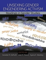 Unsexing Gender, Engendering Activism: Readings in Gender Studies 152499541X Book Cover
