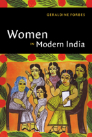The New Cambridge History of India, Volume 4, Part 2: Women in Modern India 0521653770 Book Cover