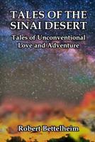Tales of the Sinai Desert: Tales of Unconventional Love and Adventure 1073718662 Book Cover