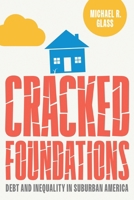 Cracked Foundations: Debt and Inequality in Suburban America 151282822X Book Cover