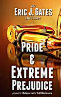 Pride & Extreme Prejudice 1079116427 Book Cover