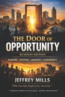 The Door of Opportunity: Business Edition B0GKVQDLWF Book Cover