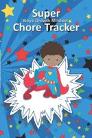 Super Boy's Growth Mindset Chore Tracker: Responsibility Journal for Hispanic Boys 1082437107 Book Cover