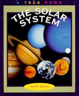 The Solar System (True Books) 0516261754 Book Cover