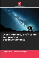O ser humano, artífice do seu próprio desenvolvimento (Portuguese Edition) 6206515532 Book Cover