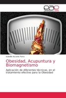 Obesidad, Acupuntura y Biomagnetismo 620387549X Book Cover
