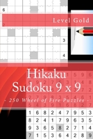 Hikaku Sudoku 9 x 9 - 250 Wheel of Fire Puzzles - Level Gold: 9 x 9 PITSTOP. Exactly what is needed. Vol. 150 1986668045 Book Cover