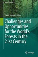 Challenges and Opportunities for the World's Forests in the 21st Century 9400770758 Book Cover