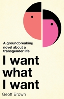 I Want What I Want 1943910588 Book Cover