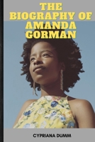 Amanda Gorman's Biography: Everything You Need to Know About the Poet B08W4QFGZ4 Book Cover