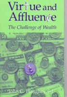 Virtue and Affluence: The Challenge of Wealth 1556128118 Book Cover
