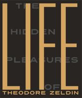 The Hidden Pleasures of Life: A New Way of Remembering the Past and Imagining the Future 0857053701 Book Cover