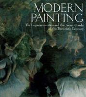Modern Painting: The Impressionists--And the Avant-Garde of the Twentieth Century 0764151193 Book Cover