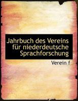 Jahrbuch Des Vereins Fur Niederdeutsche Sprachforschung 0554518325 Book Cover