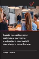 Oparte na spolecznosci praktyków narzedzie wspierajace nauczycieli pracujacych poza domem (Polish Edition) 6209330401 Book Cover