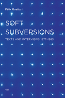 Soft Subversions 1584350733 Book Cover