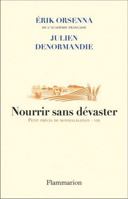 Nourrir sans dévaster: Petit précis de mondialisation - VIII 2080433415 Book Cover