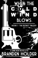 When the Cold Wind Blows 1475182457 Book Cover