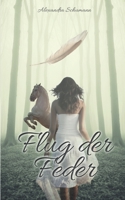 Flug der Feder Teil 1 und 2 B09DF72NSZ Book Cover