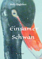 Einsamer Schwan 334733941X Book Cover