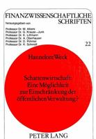 Schattenwirtschaft: Eine Moeglichkeit Zur Einschraenkung Der Oeffentlichen Verwaltung?: Eine Oekonomische Analyse 3820475907 Book Cover