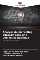 Analyse du marketing éducatif dans une université publique: Une vision vers le résultat (French Edition) B0CJBNRHPF Book Cover