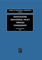Investigating Educational Policy Through Ethnography 0762310189 Book Cover
