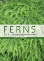 Ferns for a Cool Temperate Climate 1785008900 Book Cover