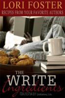 The Write Ingredients: Recipes from Your Favorite Authors 1599986531 Book Cover
