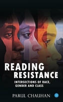 Reading Resistance: Intersections of Race, Gender and Class B0F4Y31755 Book Cover