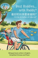 Pip and Pepper: Best Buddies... with Daddy? / ??????????/ Zuì hao de ... in English, Simplified Chinese and Pinyin 9811775508 Book Cover