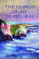 The Islands of My Inland Seas 1577331877 Book Cover