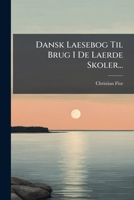 Dansk Laesebog Til Brug I De Laerde Skoler... 1279429631 Book Cover
