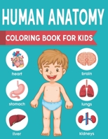 Human Anatomy Coloring Book For Kids: an Entertaining and Instructive Guide to the Human Body - Bones, Muscles, Blood, Nerves and How They Work Coloring Books Dover Children's Science Books B08MW6FBKD Book Cover