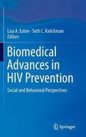 Biomedical Advances in HIV Prevention: Social and Behavioral Perspectives 1461488443 Book Cover