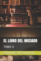 EL LIBRO DEL INICIADO: TOMO II B098GL3V3H Book Cover