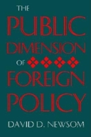 The Public Dimension of Foreign Policy 0253210240 Book Cover