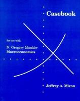 Casebook for Use With Macroeconomics 0879015977 Book Cover